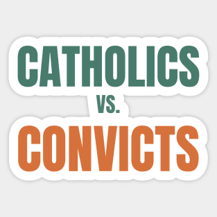 Catholics vs Convicts, Catholics vs. Convicts Game Day, Catholics vs Convicts 1988 Shirt Vintage Football Fan Gift  First Day College School Sticker